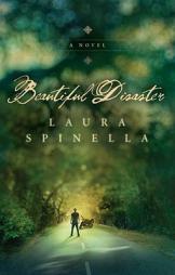 Beautiful Disaster by Laura Spinella Paperback Book