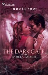 The Dark Gate (Silhouette Nocturne) by Pamela Palmer Paperback Book