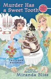 Murder Has a Sweet Tooth (A Cooking Class Mystery) by Miranda Bliss Paperback Book