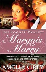 A Marquis to Marry: The Rogues' Dynasty by Amelia Grey Paperback Book