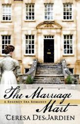 The Marriage  Mart by Teresa DesJardien Paperback Book