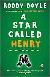 A Star Called Henry (The Last Roundup) by Roddy Doyle Paperback Book