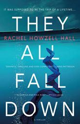 They All Fall Down: A Thriller by Rachel Howzell Hall Paperback Book