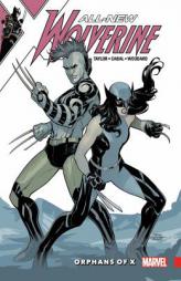 All-New Wolverine Vol. 5: Orphans of X by Tom Taylor Paperback Book