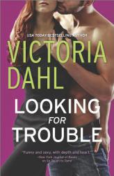 Looking for Trouble by Victoria Dahl Paperback Book