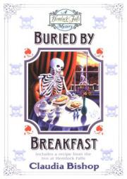 Buried by Breakfast (Hemlock Falls Mysteries, Book 12) by Claudia Bishop Paperback Book