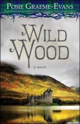 Wild Wood by Posie Graeme-Evans Paperback Book