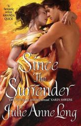 Since the Surrender by Julie Anne Long Paperback Book