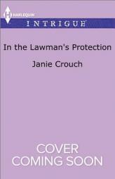 In the Lawman's Protection by Janie Crouch Paperback Book