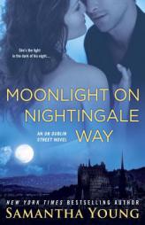 Moonlight on Nightingale Way: An on Dublin Street Novel by Samantha Young Paperback Book