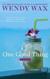 One Good Thing by Wendy Wax Paperback Book