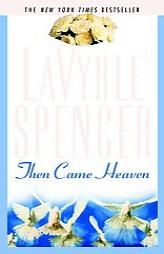 Then Came Heaven by Lavryle Spencer Paperback Book