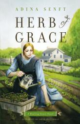 Herb of Grace: A Healing Grace Novel by Adina Senft Paperback Book