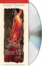 The Last Wife of Henry VIII by Carolly Erickson Paperback Book