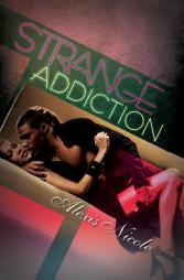 Strange Addiction by Alexis Nicole Paperback Book