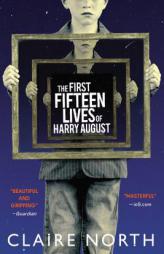 The First Fifteen Lives of Harry August by Claire North Paperback Book