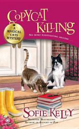 Copycat Killing: A Magical Cats Mystery by Sofie Kelly Paperback Book