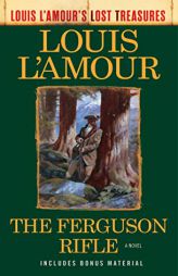 The Ferguson Rifle (Louis l'Amour's Lost Treasures) by Louis L'Amour Paperback Book