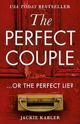 The Perfect Couple: A gripping USA Today psychological crime thriller with a twist you won’t see coming! by Jackie Kabler Paperback Book