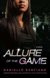 Allure of the Game by Danielle Santiago Paperback Book