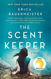 Scent Keeper by Erica Bauermeister Paperback Book