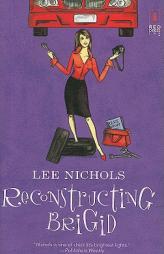 Reconstructing Brigid by Lee Nichols Paperback Book