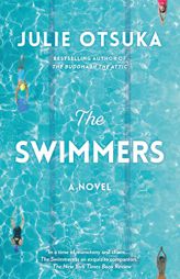 The Swimmers: A novel by Julie Otsuka Paperback Book