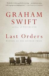 Last Orders by Graham Swift Paperback Book