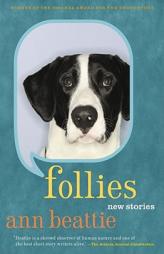 Follies: New Stories by Ann Beattie Paperback Book