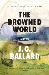 The Drowned World: A Novel (50th Anniversary) by J. G. Ballard Paperback Book