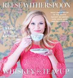 Whiskey in a Teacup by Reese Witherspoon Paperback Book