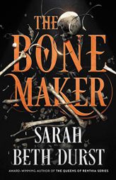 The Bone Maker: A Novel by Sarah Beth Durst Paperback Book