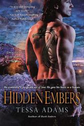 Hidden Embers: A Dragon's Heat Novel (Dragons Heat Novel) by Tessa Adams Paperback Book