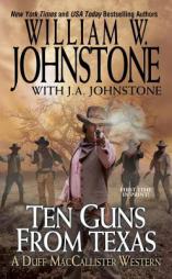 Ten Guns from Texas by William W. Johnstone Paperback Book