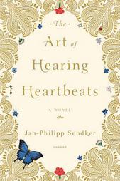 The Art of Hearing Heartbeats by Jan-Philipp Sendker Paperback Book