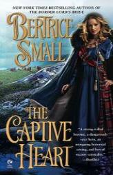 The Captive Heart (Border Chronicles) by Bertrice Small Paperback Book