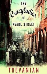 The Crazyladies of Pearl Street by Trevanian Paperback Book