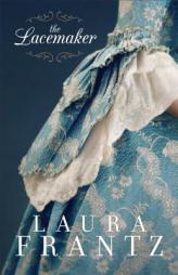 The Lacemaker by Laura Frantz Paperback Book