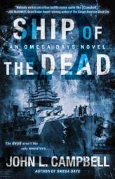 Ship of the Dead (An Omega Days Novel) by John L. Campbell Paperback Book