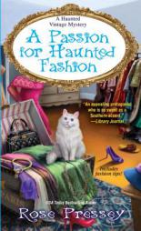 A Passion for Haunted Fashion by Rose Pressey Paperback Book