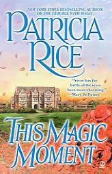 This Magic Moment (Magic Series) by Patricia Rice Paperback Book