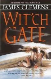 Wit'ch Gate by James Clemens Paperback Book