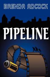 Pipeline by Brenda Adcock Paperback Book