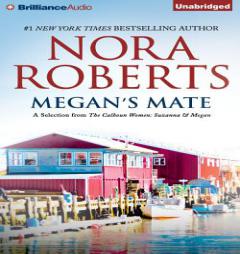 Megan's Mate: A Selection from The Calhoun Women: Suzanna & Megan by Nora Roberts Paperback Book