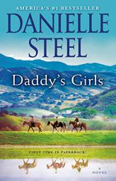 Daddy's Girls: A Novel by Danielle Steel Paperback Book