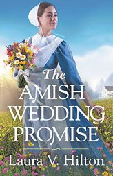 The Amish Wedding Promise by Laura V. Hilton Paperback Book