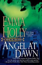 Angel at Dawn (Novel of the Upyr) by Emma Holly Paperback Book