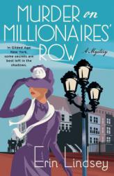 Murder on Millionaires' Row: A Mystery by Erin Lindsey Paperback Book