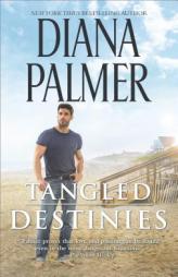 Tangled Destinies by Diana Palmer Paperback Book