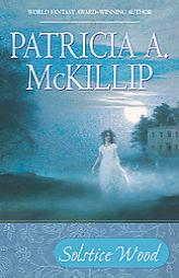 Solstice Wood by Patricia A. McKillip Paperback Book